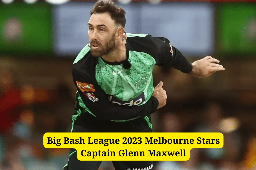 Big Bash League 2023 Melbourne Stars Captain Glenn Maxwell